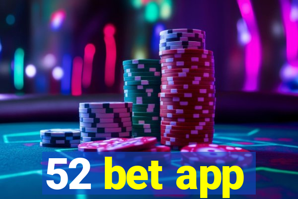 52 bet app